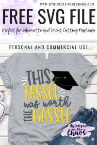 The tassel was worth the hassle SVG File Graduation Sayings Quotes Svg for Cricut INSTANT DOWNLOAD Graduation Shirt Transfer n580