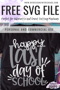 Download Free Last Day Of School Svg Designs My Designs In The Chaos